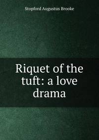 Riquet of the tuft: a love drama