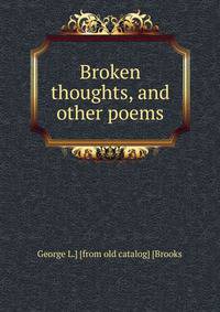 Broken thoughts, and other poems
