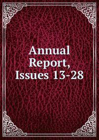 Annual Report, Issues 13-28