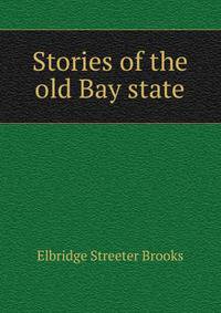 Stories of the old Bay state