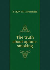 The truth about opium-smoking