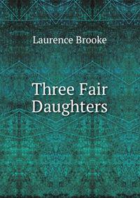 Three Fair Daughters