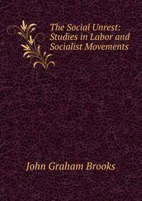 The Social Unrest: Studies in Labor and Socialist Movements