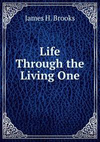 Life Through the Living One
