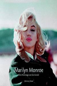 Marilyn Monroe:Eine Hommage von Eve Arnold