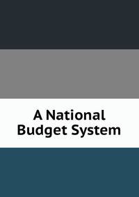 A National Budget System