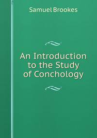 An Introduction to the Study of Conchology