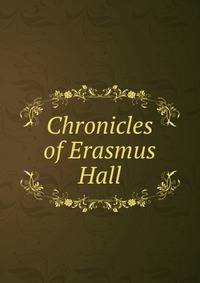 Chronicles of Erasmus Hall