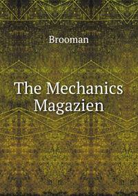 The Mechanics Magazien
