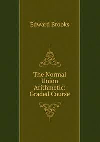 The Normal Union Arithmetic: Graded Course