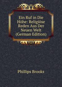 Ein Ruf in Die Hohe: Religiose Reden Aus Der Neuen Welt (German Edition)