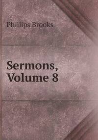Sermons, Volume 8