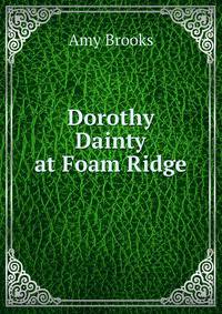 Dorothy Dainty at Foam Ridge