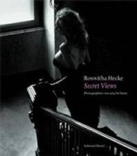 Roswitha Hecke: Secret Views