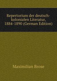 Repertorium der deutsch-kolonialen Literatur, 1884-1890 (German Edition)