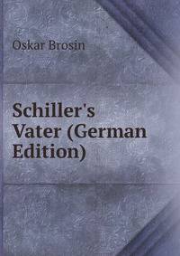 Schiller's Vater (German Edition)