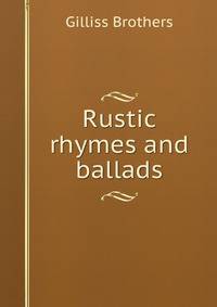 Rustic rhymes and ballads