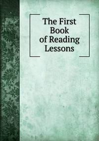 The First Book of Reading Lessons