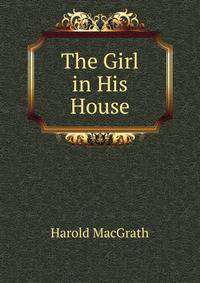 The Girl in His House