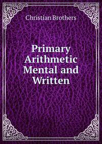 Primary Arithmetic Mental and Written