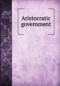 Aristocratic government
