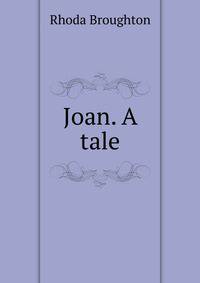 Joan. A tale
