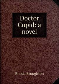 Doctor Cupid: a novel