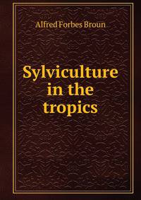 Sylviculture in the tropics