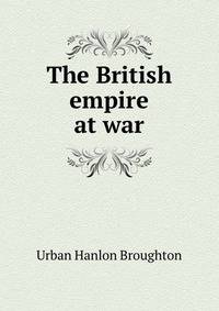 The British empire at war