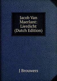Jacob Van Maerlant: Lierdicht (Dutch Edition)