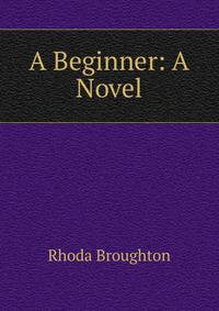 A Beginner: A Novel