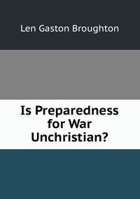 Is Preparedness for War Unchristian?