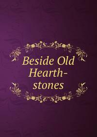 Beside Old Hearth-stones