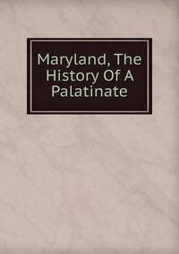 Maryland, The History Of A Palatinate