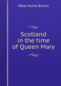Scotland in the time of Queen Mary