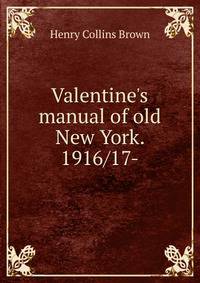 Valentine's manual of old New York. 1916/17-