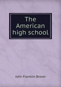 The American high school
