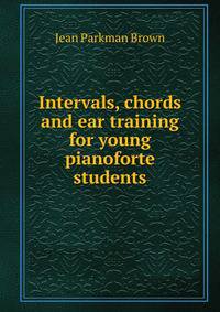 Intervals, chords and ear training for young pianoforte students