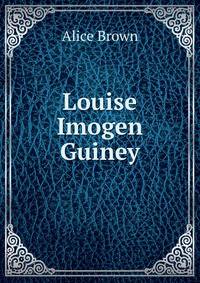 Louise Imogen Guiney