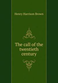 The call of the twentieth century