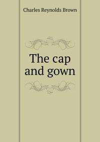 The cap and gown