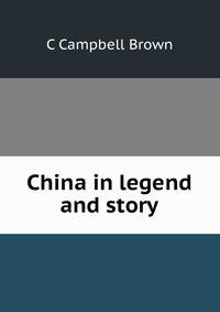 China in legend and story