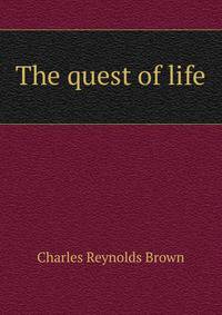 The quest of life