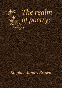 The realm of poetry;