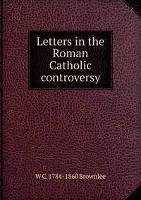 Letters in the Roman Catholic controversy