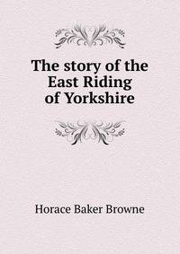 The story of the East Riding of Yorkshire