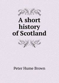 A short history of Scotland