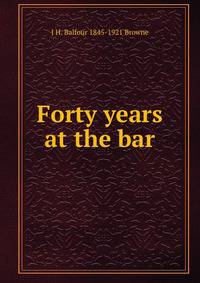 Forty years at the bar