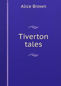 Tiverton tales