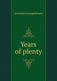 Years of plenty